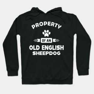 Old English Sheepdog - Property of an old english sheepdog Hoodie